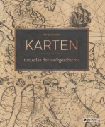 Buchcover und Innenansicht für das Buch: Kaarten die geschiedenis schreven. 1000 jaaar wereldsgeschiedenis in 100 oude karten.