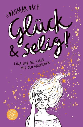 Buchcover und Innenansicht für das Buch: Glück und selig!