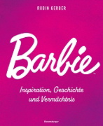 Buchcover und Innenansicht für das Buch: Barbie: Her Inspiration, History, and Legacy