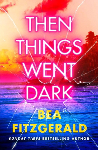 Buchcover und Innenansicht für das Buch: Then Things Went Dark