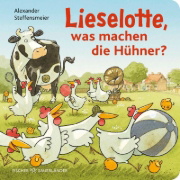 Buchcover und Innenansicht für das Buch: Lieselotte, was machen die Hühner?