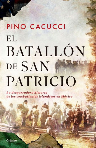 Buchcover und Innenansicht für das Buch: El batallón de San Patricio / St. Patrick's Battalion
