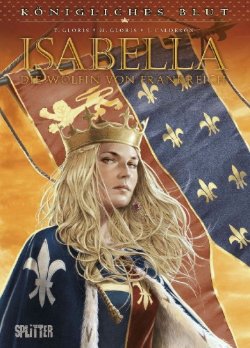 Buchcover und Innenansicht für das Buch: Reines de sang - Isabelle, la louve de France