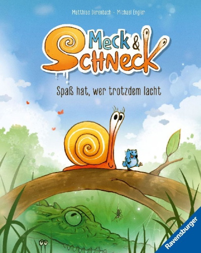 Buchcover und Innenansicht für das Buch: Meck und Schneck. Spaß hat, wer trotzdem lacht