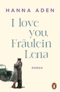 Buchcover und Innenansicht für das Buch: I love you, Fräulein Lena