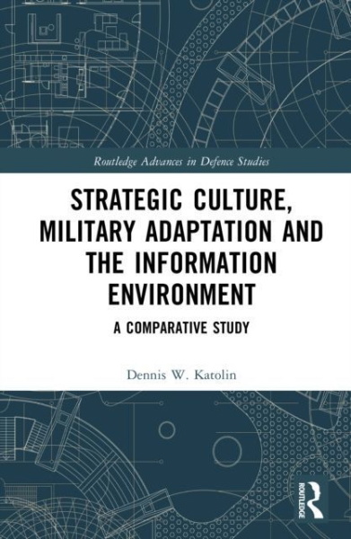 Buchcover und Innenansicht für das Buch: Strategic Culture, Military Adaptation, and the Information Environment