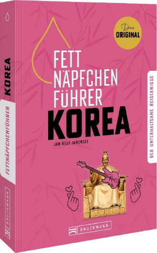 Buchcover und Innenansicht für das Buch: Fettnäpfchenführer Korea