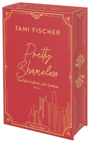 Buchcover und Innenansicht für das Buch: Pretty Shameless - Gefährlicher als Liebe