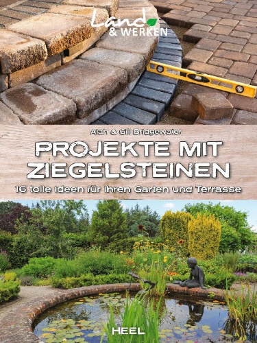 Buchcover und Innenansicht für das Buch: Projekte mit Ziegelsteinen: 16 tolle Ideen für Ihren Garten und Terrasse