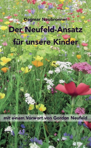 Buchcover und Innenansicht für das Buch: Der Neufeld-Ansatz für unsere Kinder