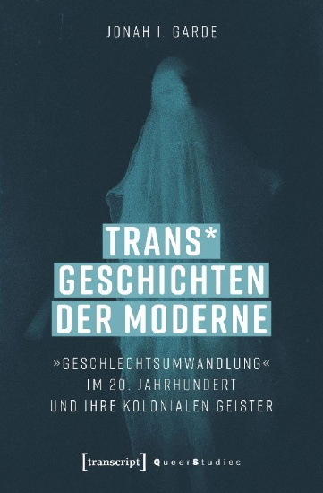 Buchcover und Innenansicht für das Buch: Trans* Geschichten der Moderne