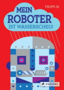 Buchcover und Innenansicht für das Buch: Les robots n'aiment pas l'eau!