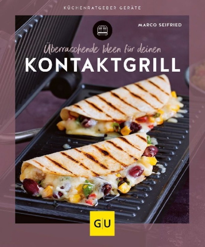 Buchcover und Innenansicht für das Buch: Überraschende Ideen für deinen Kontaktgrill