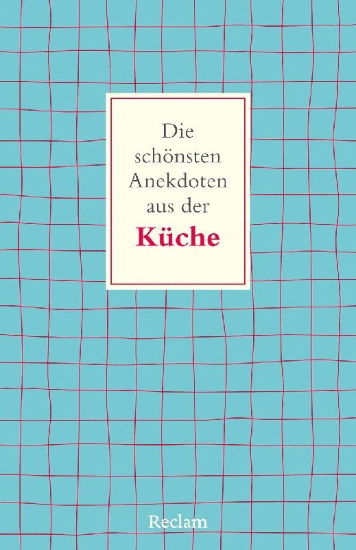 Buchcover und Innenansicht für das Buch: Die schönsten Anekdoten aus der Küche