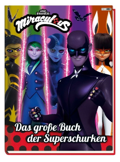 Buchcover und Innenansicht für das Buch: Miraculous: Das große Buch der Superschurken