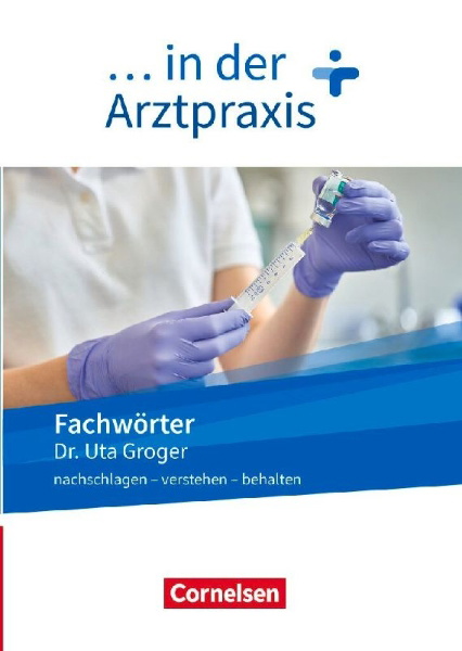 Buchcover und Innenansicht für das Buch: Medizinische Fachangestellte/... in der Arztpraxis. 1.-3. Ausbildungsjahr. Fachwörter in der Arztpraxis