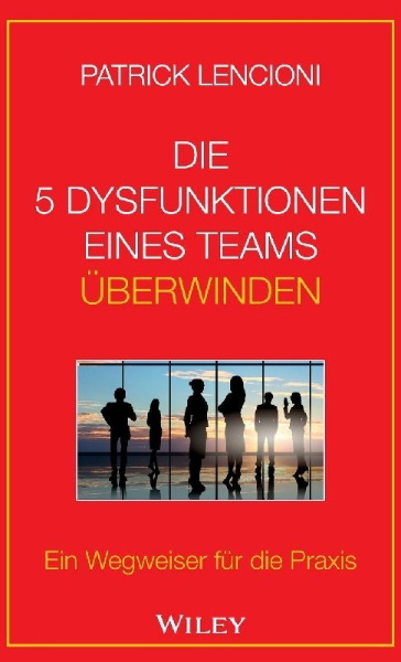 Buchcover und Innenansicht für das Buch: Die 5 Dysfunktionen eines Teams überwinden