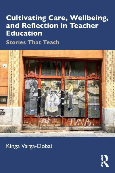 Buchcover und Innenansicht für das Buch: Cultivating Care, Wellbeing, and Reflection in Teacher Education