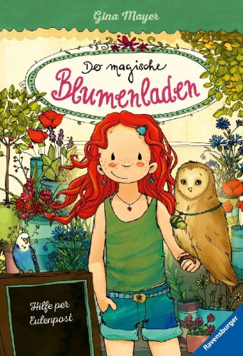 Buchcover und Innenansicht für das Buch: Der magische Blumenladen, Band 11: Hilfe per Eulenpost