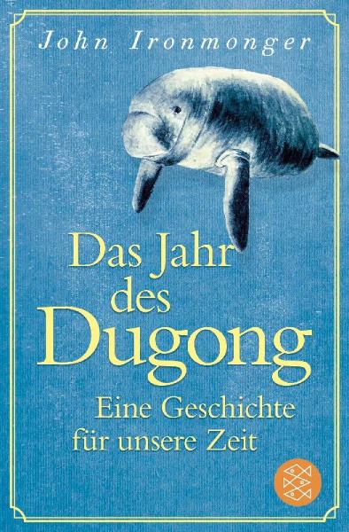 Buchcover und Innenansicht für das Buch: Das Jahr des Dugong - Eine Geschichte für unsere Zeit