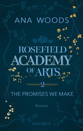Buchcover und Innenansicht für das Buch: Rosefield Academy of Arts - The Promises We Make