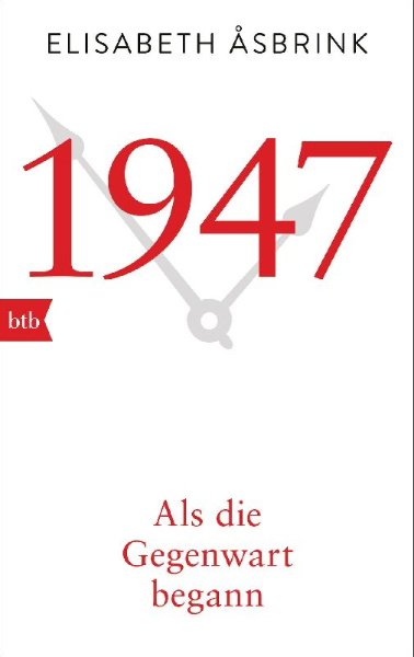 Buchcover und Innenansicht für das Buch: 1947. Als die Gegenwart begann