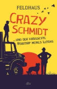 Buchcover und Innenansicht für das Buch: Crazy Schmidt ... und der krasseste Roadtrip meines Lebens