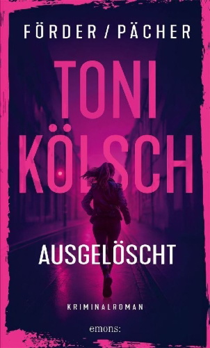 Buchcover und Innenansicht für das Buch: Toni Kölsch - Ausgelöscht