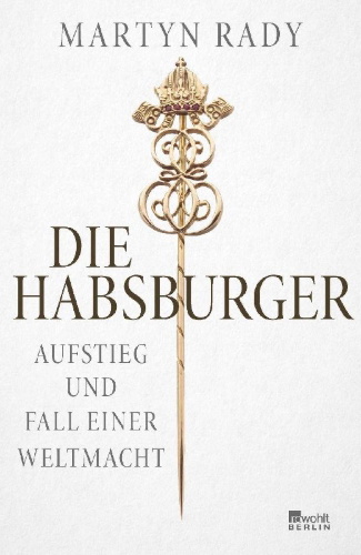 Buchcover und Innenansicht für das Buch: The Habsburgs: To Rule the World