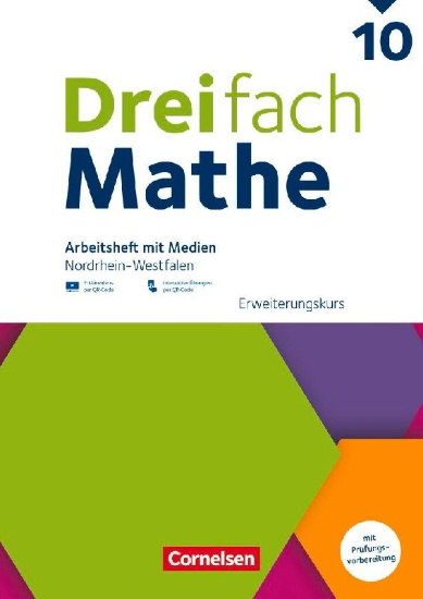 Buchcover und Innenansicht für das Buch: Dreifach Mathe 10. Schuljahr - Erweiterungskurs - Nordrhein-Westfalen - Ausgabe 2022 - Arbeitsheft mit Medien und Lösungen