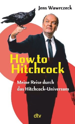Buchcover und Innenansicht für das Buch: How to Hitchcock