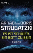 Buchcover und Innenansicht für das Buch: Es ist schwer, ein Gott zu sein