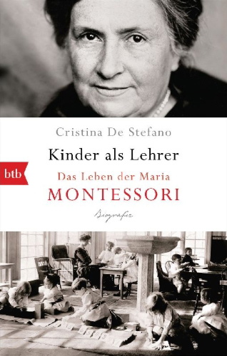 Buchcover und Innenansicht für das Buch: Il bambino é il maestro. Vita di Maria Montessori