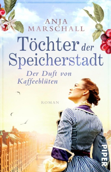Buchcover und Innenansicht für das Buch: Töchter der Speicherstadt - Der Duft von Kaffeeblüten