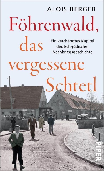 Buchcover und Innenansicht für das Buch: Föhrenwald, das vergessene Schtetl
