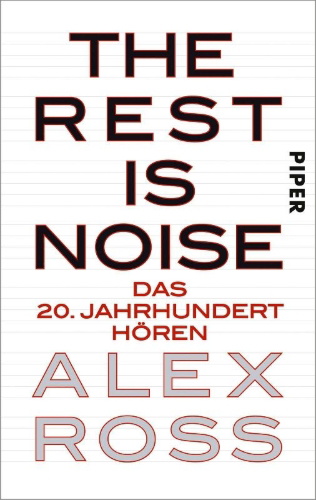 Buchcover und Innenansicht für das Buch: The Rest is Noise. Listening to the Twentieth Century