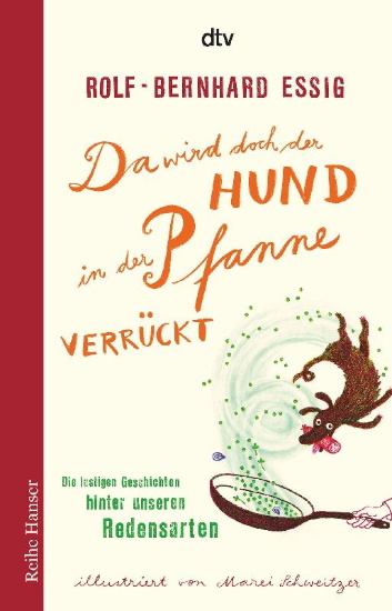 Buchcover und Innenansicht für das Buch: Da wird doch der Hund in der Pfanne verrückt!