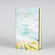 Buchcover und Innenansicht für das Buch: Von da weg