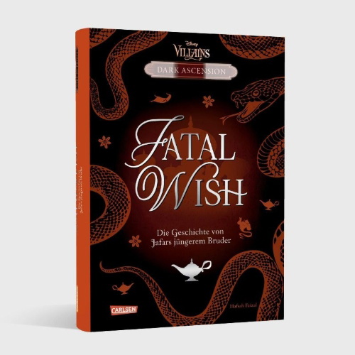 Buchcover und Innenansicht für das Buch: Disney Villains - Dark Ascension 3: FATAL WISH - Die Geschichte von Jafars jüngerem Bruder