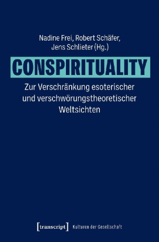 Buchcover und Innenansicht für das Buch: Conspirituality - Zur Verschränkung esoterischer und verschwörungstheoretischer Weltsichten