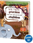 Buchcover und Innenansicht für das Buch: Wie Tiere sprechen - und wie wir sie besser verstehen