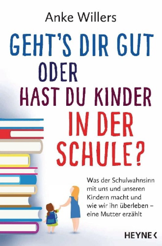Buchcover und Innenansicht für das Buch: Geht's dir gut oder hast du Kinder in der Schule?