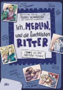 Buchcover und Innenansicht für das Buch: Ich, Merlin, und die furchtlosen Ritter