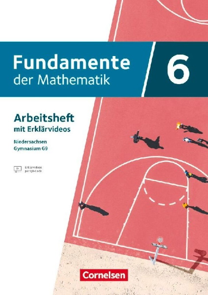 Buchcover und Innenansicht für das Buch: Fundamente der Mathematik 6. Schuljahr - Ausgabe Niedersachsen ab 2024 - Arbeitsheft zum Schulbuch mit Erklärfilmen