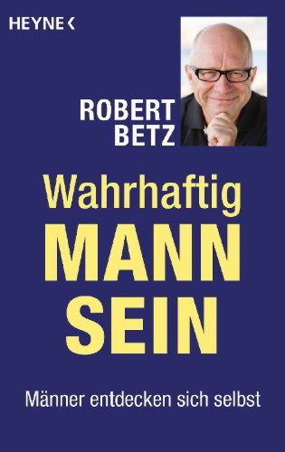 Buchcover und Innenansicht für das Buch: Wahrhaftig Mann sein