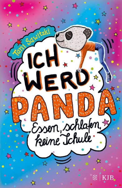 Buchcover und Innenansicht für das Buch: Ich werd Panda (Essen, schlafen, keine Schule)