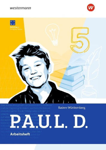 Buchcover und Innenansicht für das Buch: P.A.U.L. D. (Paul) 5. Arbeitsheft. Für Gymnasien und Gesamtschulen. Für Baden-Württemberg