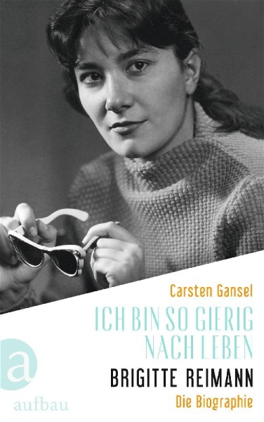 Buchcover und Innenansicht für das Buch: Ich bin so gierig nach Leben - Brigitte Reimann