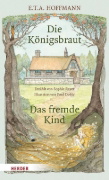 Buchcover und Innenansicht für das Buch: Die Königsbraut und Das fremde Kind