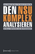 Buchcover und Innenansicht für das Buch: Den NSU-Komplex analysieren